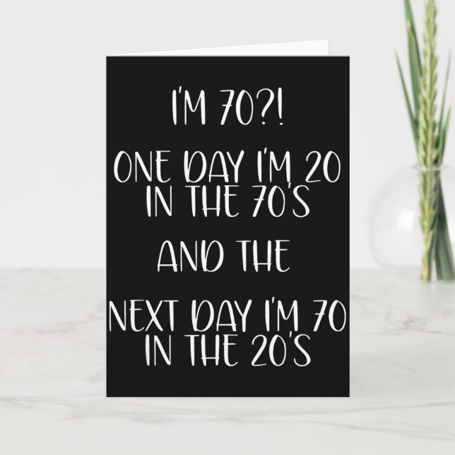 70th Birthday Gift Funny Quote One Day I'm 20 Men  Kort (Framsida)