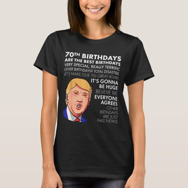 70th Birthday Gift Funny Trump Quote Shirt For Men T Shirt (Framsida)