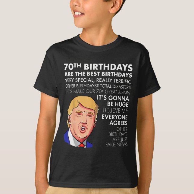 70th Birthday Gift Funny Trump Quote Shirt For Men T Shirt (Framsida)