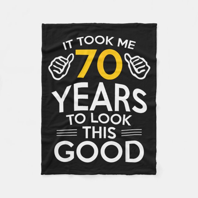 70th Birthday Gift Took Me 70 Years Old  Fleecefilt (Framsidan)