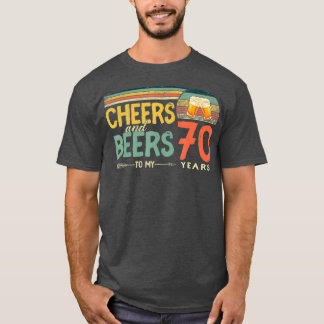 70th Birthday Gifts Funny Cheers And Beers To 70 T Shirt