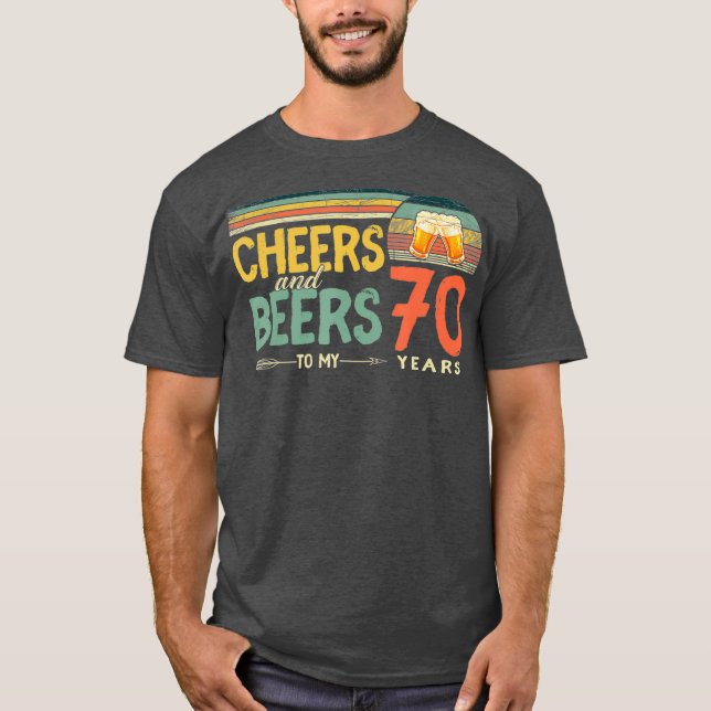 70th Birthday Gifts Funny Cheers And Beers To 70 T Shirt (Framsida)