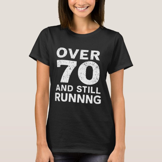 70th Birthday Older Runners Over The Hill 70 Runni T Shirt (Framsida)