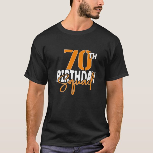 70Th Birthday Squad Family Matching Group T Shirt (Framsida)