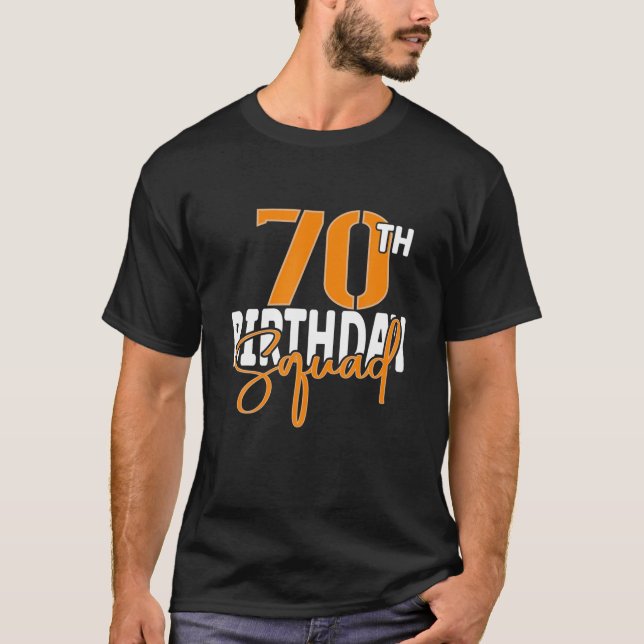 70Th Birthday Squad Family Matching Group T Shirt (Framsida)