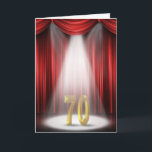 70th Födelsedag Kort<br><div class="desc">70th Födelsedag i strålkastaren med röda gardiner.</div>