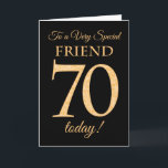 70th Guld-verkställer på svart, för vänfödelsedag Kort<br><div class="desc">Ett chic 70th födelsedagkort för "en mycket speciell vän",  med en numrera 70 som komponeras av,  guld-verkställer numrerar,  och ord "vän",  guld-verkställer in,  på en svart bakgrund. Det inre meddelandet,  som du kan ändra,  om du önskar,  är "grattis på födelsedagen", </div>