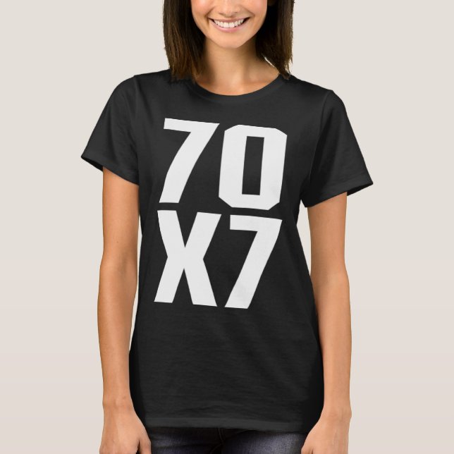 70X7 God s Eternal Forgiveness Christian Matthew 1 T Shirt (Framsida)