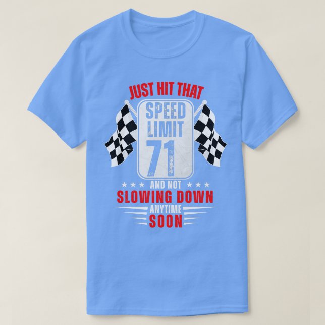 71:e födelsedagshastighetsgränsen - signera 71 år  t shirt (Design framsida)