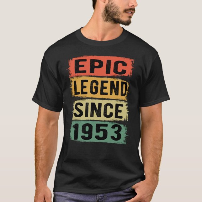 72 år gammal dag 1953 Epic legend 72:a födelsedage T Shirt (Framsida)