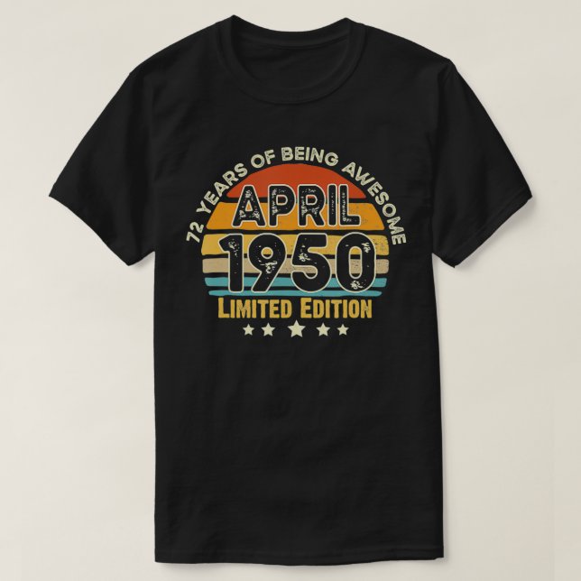 72 år gammal Fantastisk sedan april 1950 72:a föde T Shirt (Design framsida)