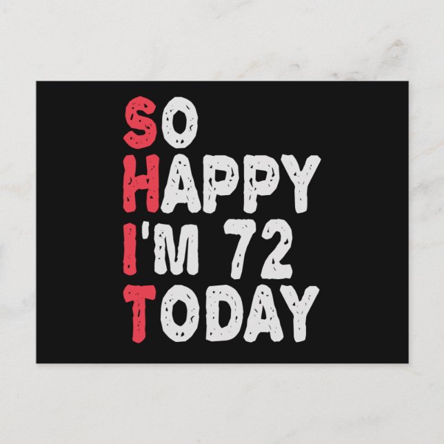 72-årsdag Så glad jag är 72 idag Roligt present Vykort (Framsida)