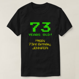 73:e födelsedagen: Roligt, 8-bitars utseende, Nerd T Shirt