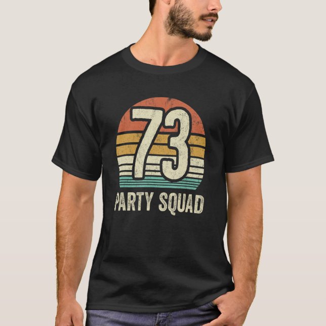 73 Födelsedag 73 Party Crew Squad 73 Bday Group Bi T Shirt (Framsida)