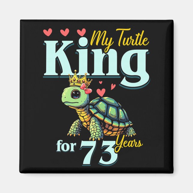 73rd Wedding Anniversary Couples My Turtle King Fo Magnet (Framsidan)