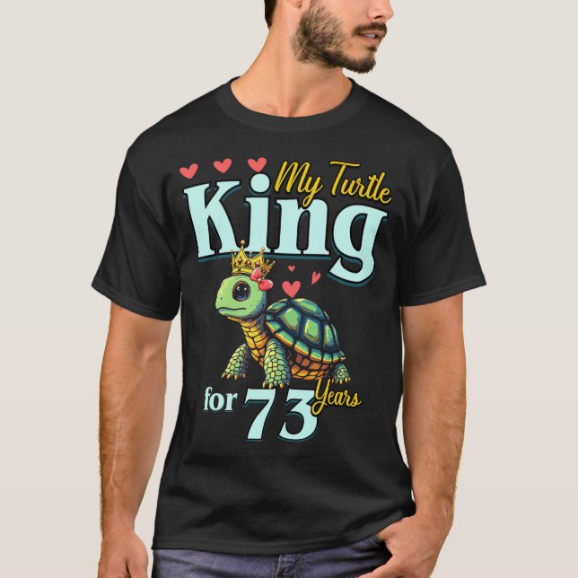 73rd Wedding Anniversary Couples My Turtle King Fo T Shirt (Framsida)