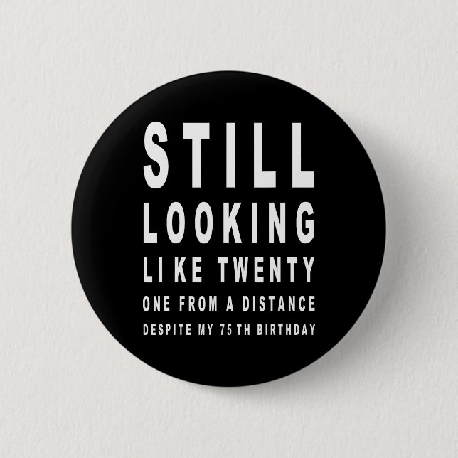 75 år Gamla Sarcasm Öga-testdagen 75:e Knapp (Framsida)