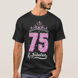 75 år gammal 75 och Fabulous 75:e Birthday Krona D T Shirt