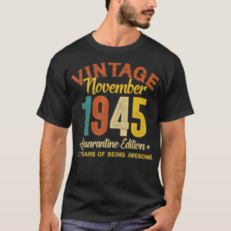 75-åriga födelsedagsgåvor november 1945 Karantän T Shirt