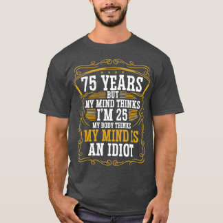 75-åriga födelsedagsidea Humor 75-årsjubileum T Shirt