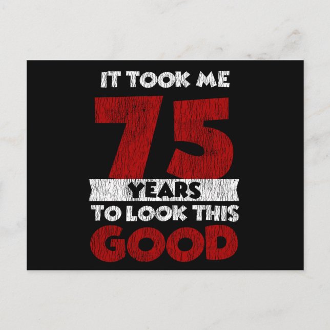 75 Års Födelsedag Fick Mig Att Se Bra Ut 75-årsdag Vykort (Framsida)