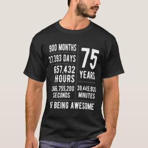 75-årsdag Män Kvinnor Rolig 75 år gammal T Shirt