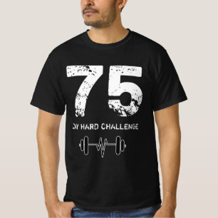 75 dagars hård utmaning, arbetsfrämjande motivat t shirt