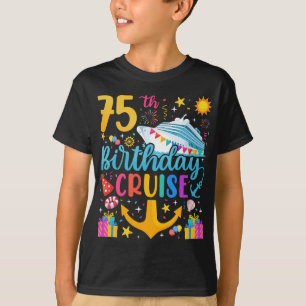75:e Birthday Cruise B Day Party Boy T Shirt