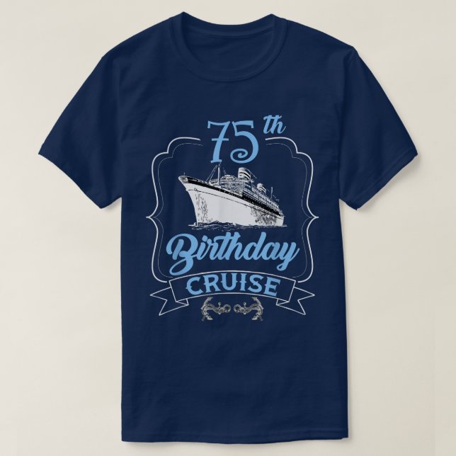 75:e Birthday Cruise T Shirt (Design framsida)