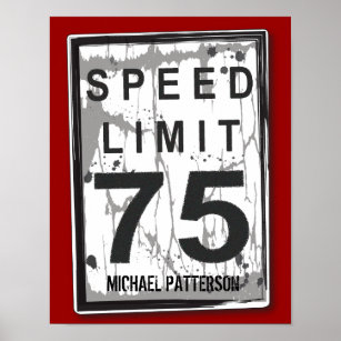 75:e Birthday Funny Grungy Speed Limit Sign Poster