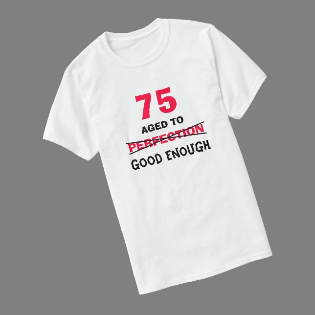 75:e Birthday Gift Ideas för manar T Shirt (Skapare uppladdad)