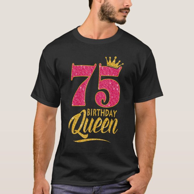 75:e Birthday Queen 75 Years Old Girl Krona Rosa T Shirt (Framsida)