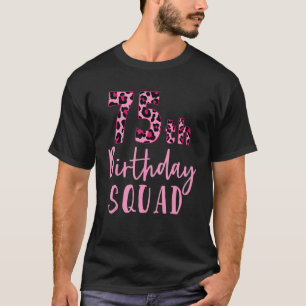 75:e Birthday Squad Leopard Birthday 75 Years Old T Shirt