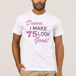 75:e födelsedag Humor Tee Shirt
