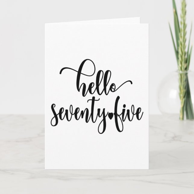 75:e-födelsedag Kvinnor Hej 75 Cute 75 år gammal Kort (Framsida)
