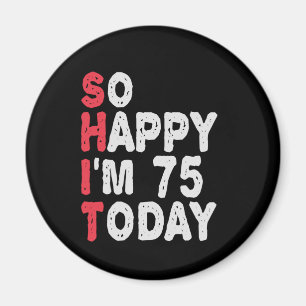 75:e födelsedag, så Lycklig är jag 75 idag. Magnet