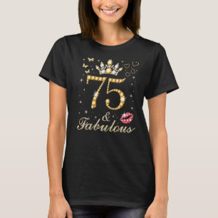 75 & Fabulous 75:e Birthday 75 Years and Fabul T Shirt