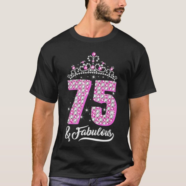 75 och Fabulous 75:e Birthday Diamond Krona Gift T Shirt (Framsida)