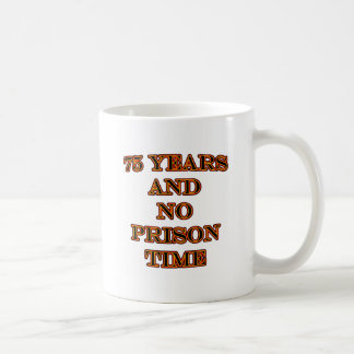 75 och ingen fängelsetid kaffemugg