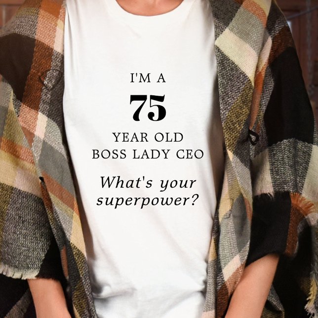 75 Year Old Boss Lady CEO Motivational T Shirt (75 Year Old Boss Lady CEO What's Your Superpower Motivational T-Shirt-4)