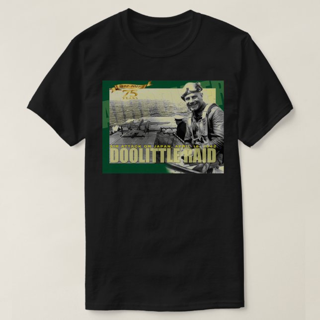 75th Anniversary Doolittle Raid T Shirt (Design framsida)