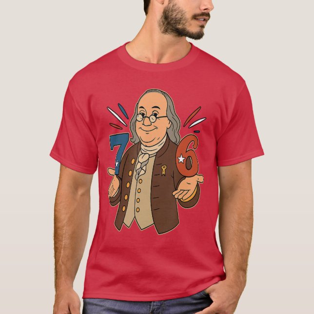 76 1776 Funny Benjamin Ben Franklin Meme Six Seven T Shirt (Framsida)