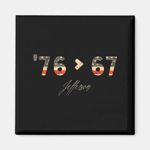76 > 67 Jefferson Six Seven Meme för Gen Alpha Magnet