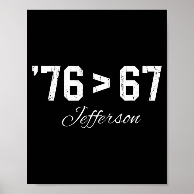 76 > 67 Jefferson, Six Seven Meme  Poster (Framsidan)