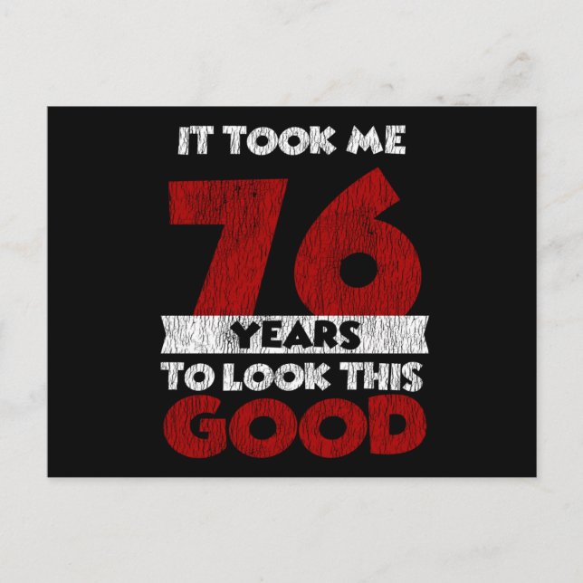76 Års Födelsedag Tog Mig Ser Bra Ut 76-årsdag Vykort (Framsida)