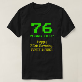 76:e födelsedagen: Roligt, 8-bitars utseende, Nerd T Shirt