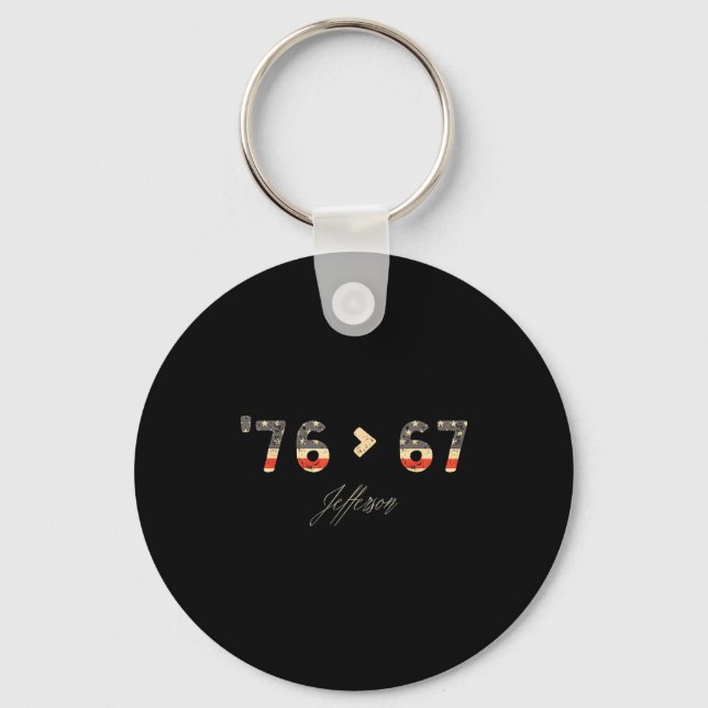 76 > 67 Jefferson Six Seven Meme For Gen Alpha  Nyckelring (Framsida)
