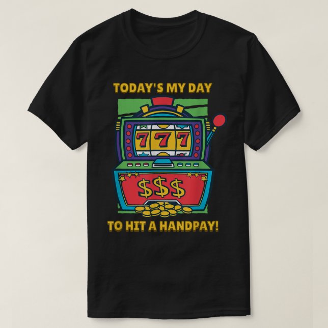 777 Handpay Jackpot Slot Maskin Lucky Gambling T Shirt (Design framsida)