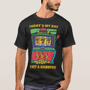 777 Handpay Jackpot Slot Maskin Lucky Gambling T Shirt