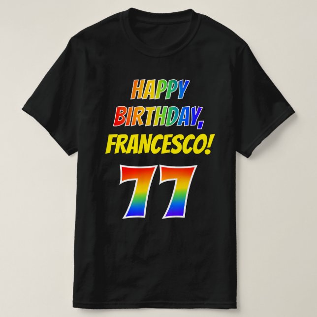 77:e födelsedag - fetstil, Roligt, regnbåge 77, eg T Shirt (Design framsida)
